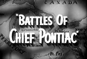 "Battles of Chief Pontiac"