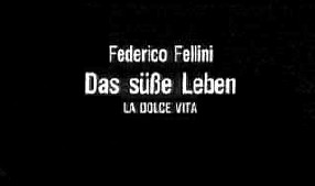 Federico Fellini - Das süße Leben - La dolce vita