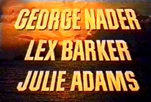 George Nader - Lex Barker - Julie Adams